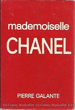 Mademoiselle Chanel: Galante, Pierre; translated by Eileen Geist 